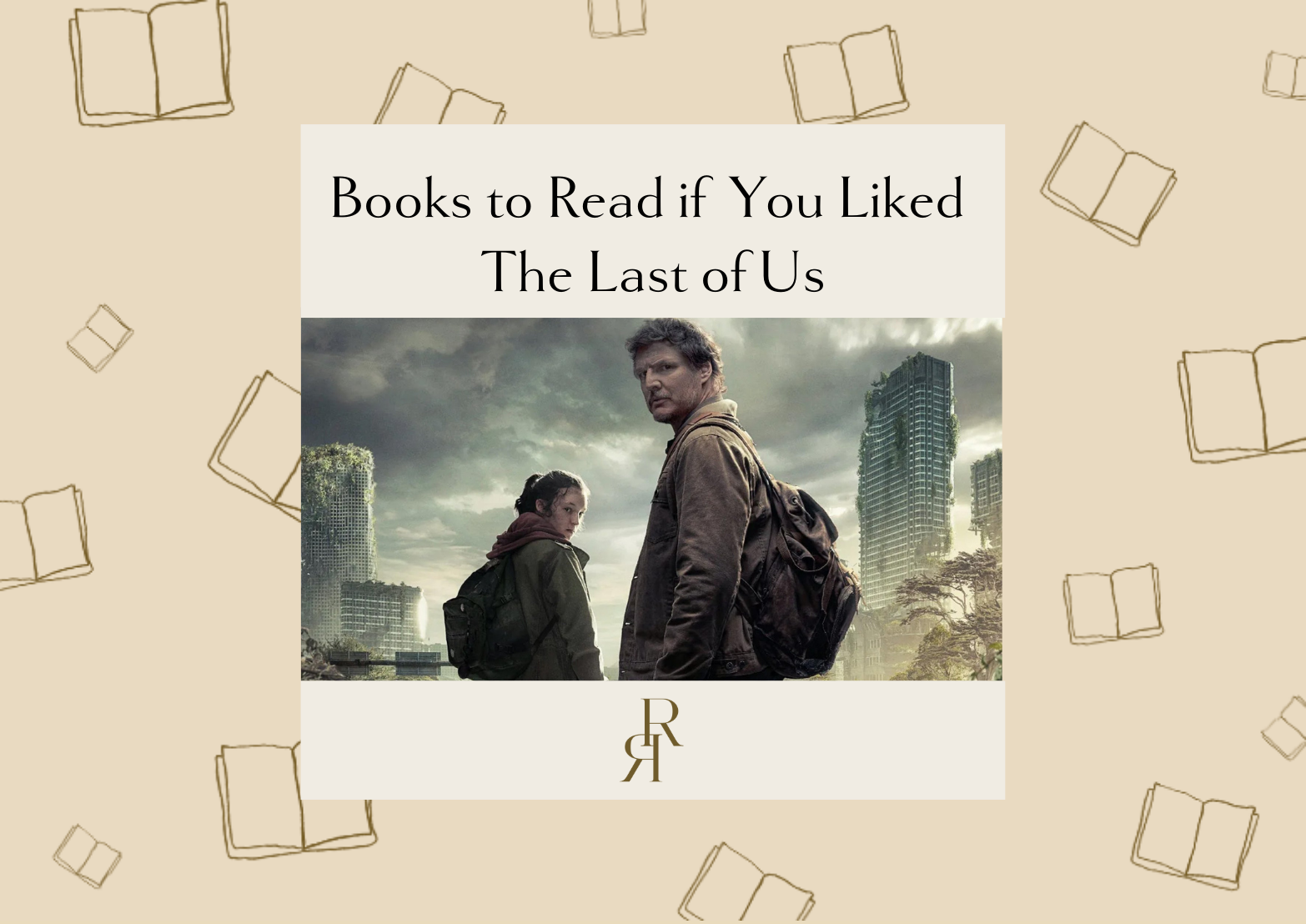 If You Loved The Last of Us, Read These